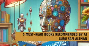 5 Must Read Books by AI Guru Sam Altman