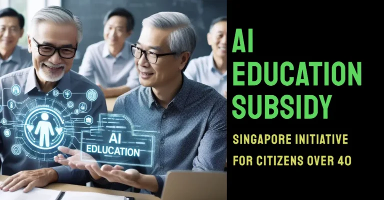 Singapore giving AI Education Subsidy for Citizens Over 40 5 singapore-ai-education-subsidy