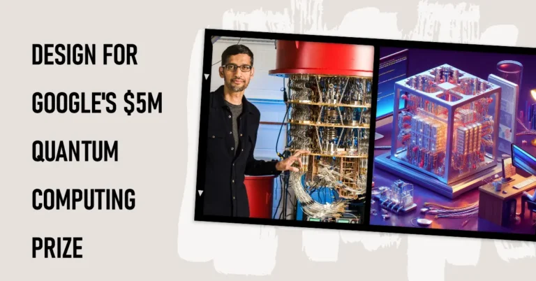 Google's $5M Prize for Practical Quantum Computing Applications 1 Design for Google's 5M Quantum Computing Application XPRIZE Quantum Competition