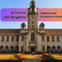M.Tech in Robotics and Autonomous Systems at IISc Bangalore