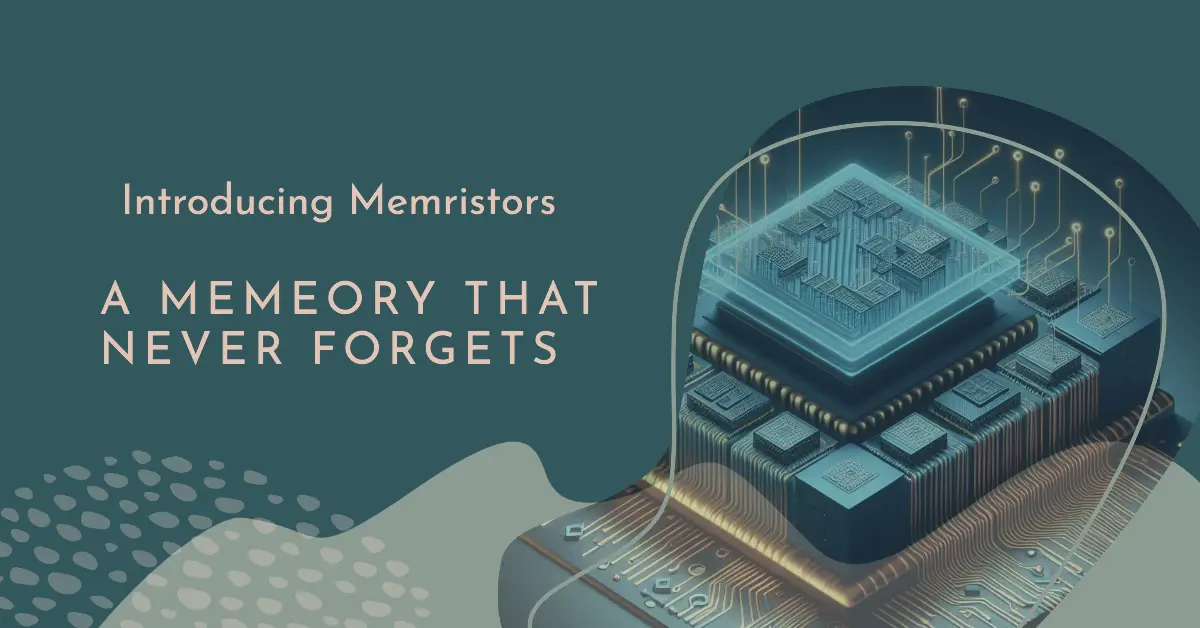 Memristors:The next gen memory
