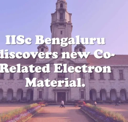 IISc Bengaluru Research Team Designs Temperature-Controlled Insulator-Conductor Switching Material.