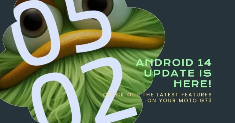 Moto G73 Android 14 Update is Live , check for more details