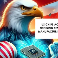 US CHIPS Act Explained: Bringing Semiconductor Manufacturing Back Home 8 US CHIPS Act Explained: Bringing Semiconductor Manufacturing Back Home