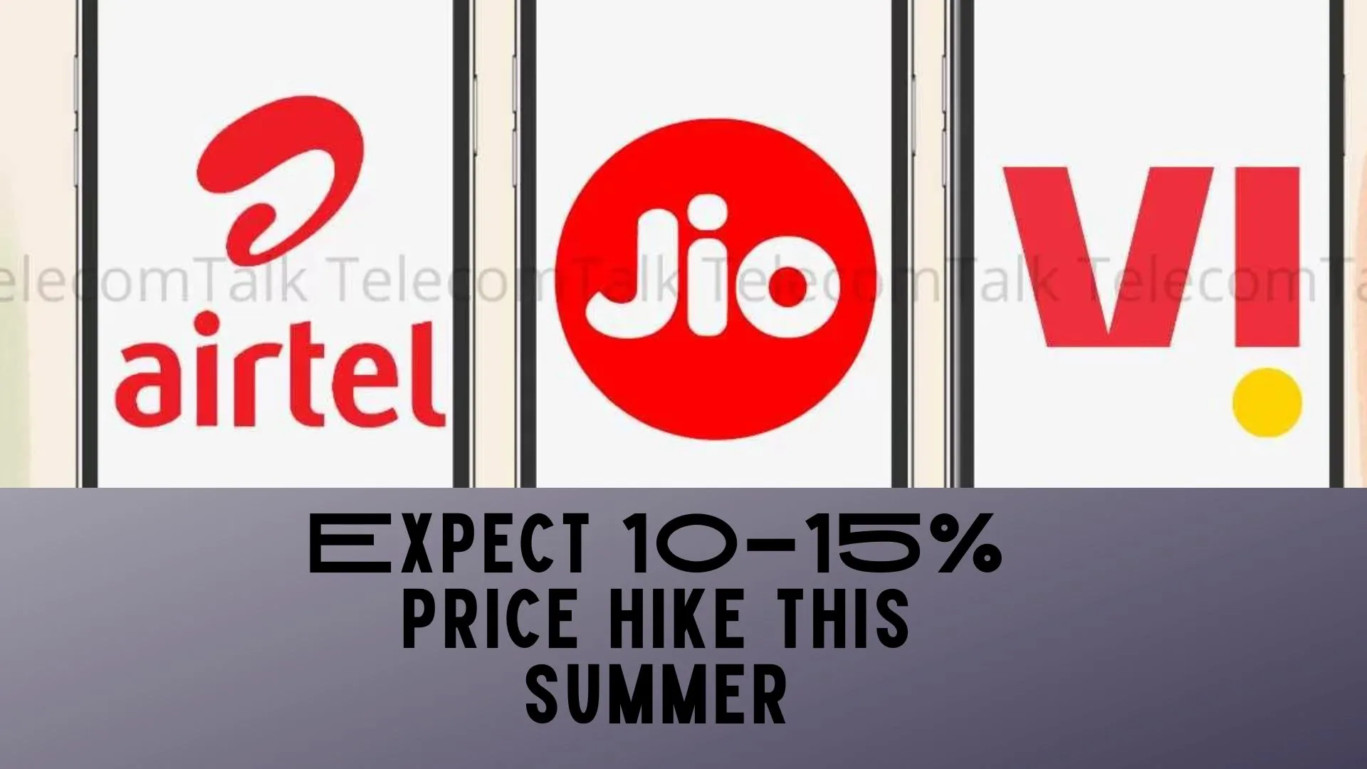 Telecom companies Tariff Hike Alert: Too much heat this summer can burn ...