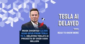 Tesla AI delayed