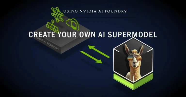 Build Your Own AI Supermodel Based on Llama 3 Using Nvidia's "AI Foundry"