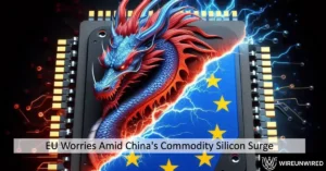 Navigating the Silicon Seas: EU’s Worries Amid China’s Commodity Silicon Surge