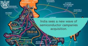 india sees a new wave of semiconductor companies acquisitions