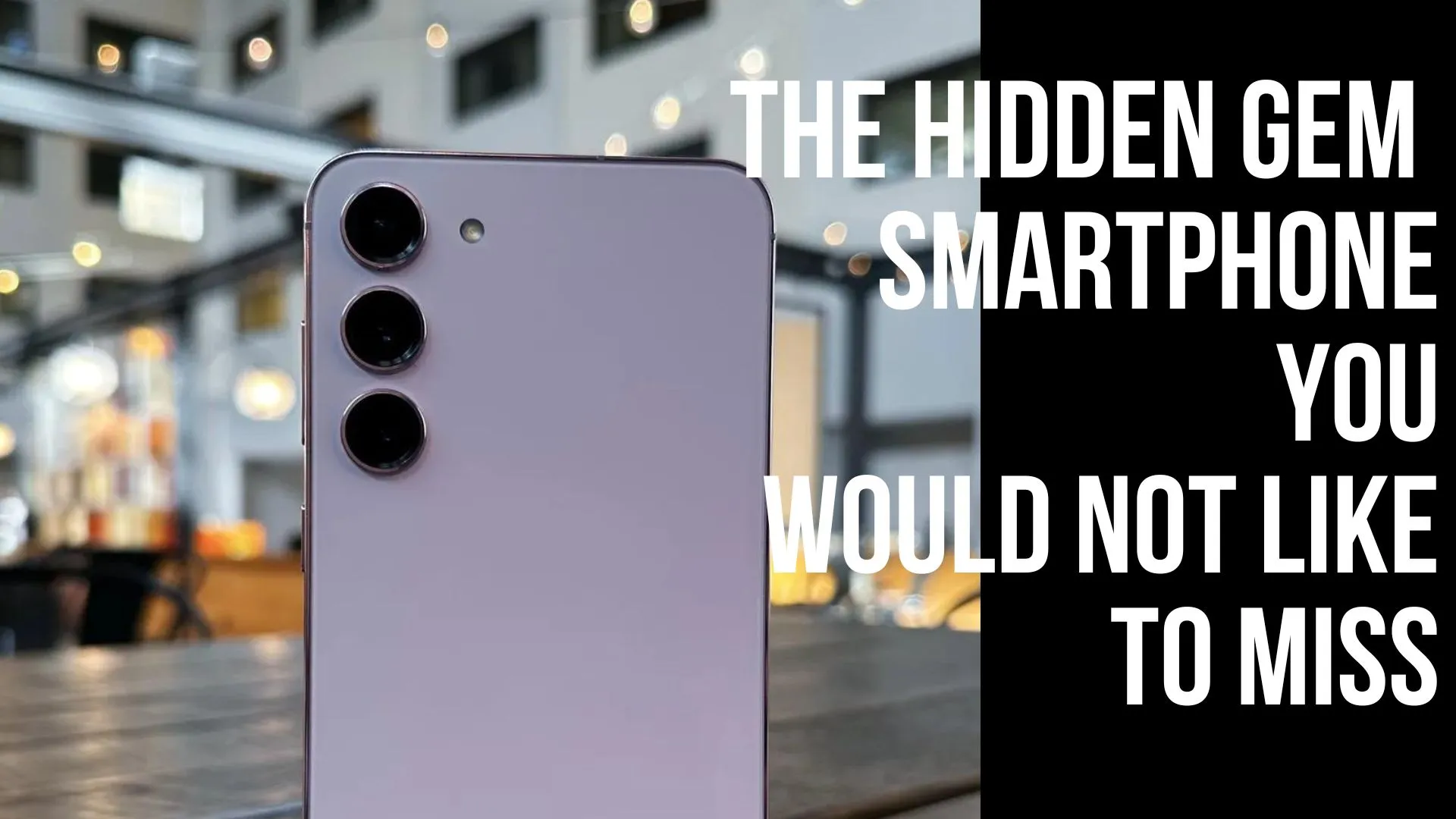 Samsung s23 : hidden smartphone deal you should not miss in 2024