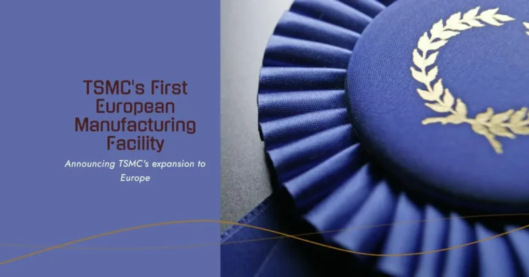 TSMC announces its first manufacturing facility in Europe