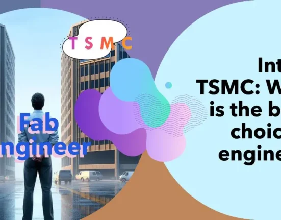 Intel vs TSMC : what should fab engineer choose for their next career move?