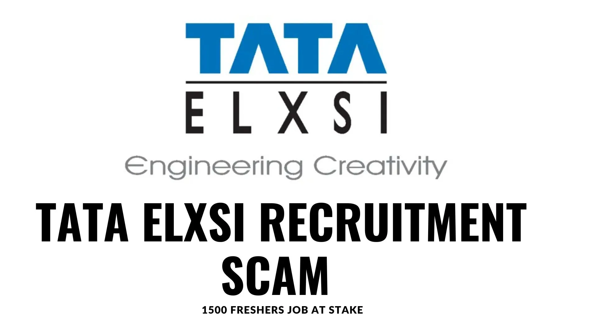 Tata Elxsi Recruitment Scam: 1,500 Freshers Left Out in the Dark 1 Tata Elxsi Recruitment Scam: WIREUNWIRED