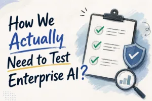 How we actually need to test Enterprise AI : WireUnwired Research